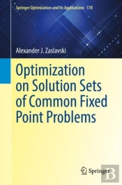 Optimization On Solution Sets Of Common Fixed Point Problems