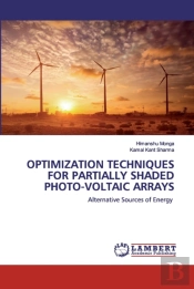 Optimization Techniques For Partially Shaded Photo-Voltaic Arrays