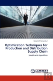 Optimization Techniques For Production And Distribution Supply Chain