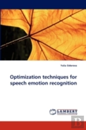 Optimization Techniques For Speech Emotion Recognition