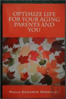 Optimize Life For Your Aging Parents And You