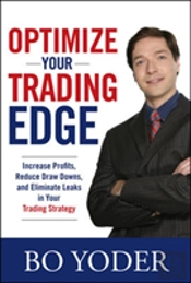 Optimize Your Trading Edge: Increase Profits, Reduce Draw-Downs, And Eliminate Leaks In Your Trading Strategy