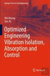 Optimized Engineering Vibration Isolation, Absorption And Control