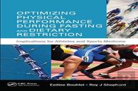 Optimizing Physical Performance During Fasting And Dietary Restriction
