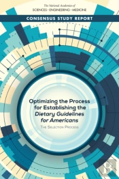 Optimizing The Process For Establishing The Dietary Guidelines For Americans