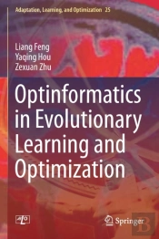 Optinformatics In Evolutionary Learning And Optimization