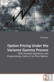 Option Pricing Under The Variance Gamma