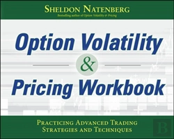 Bertrand.pt - Option Volatility & Pricing Workbook: Practicing Advanced Trading Strategies And Techniques