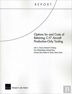 Bertrand.pt - Options For And Costs Of Retaining C-17 Aircraft Production-Only Tooling