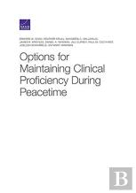 Options For Maintaining Clinical Proficiency During Peacetime