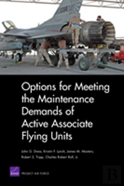 Options For Meeting The Maintenance Demands Of Active Associate Flying Units