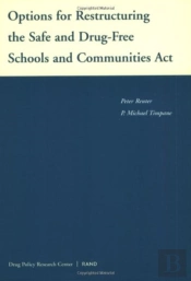 Options For Restructuring The Safe And Drug-Free Schools And Communities Act