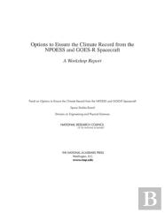 Options To Ensure The Climate Record From The Npoess And Goes-R Spacecraft