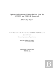 Options To Ensure The Climate Record From The Npoess And Goes-R Spacecraft