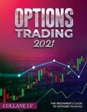 Options Trading 2021: The Beginner'S Gui