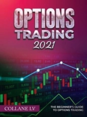 Options Trading 2021: The Beginner'S Gui