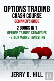 Options Trading Crash Course, Beginner'S Guide