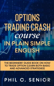 Options Trading Crash Course In Plain And Simple English