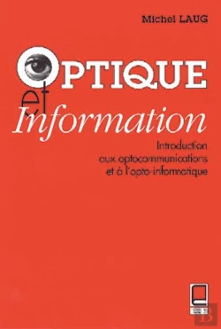 Bertrand.pt - Optique Et Information ; Introduction Aux Communications Et A L'Opto-Informatique