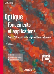 Optique : Fondements Et Applications ; Avec 250 Exercices Et Problèmes Résolus (7e Édition)