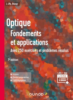 Bertrand.pt - Optique : Fondements Et Applications ; Avec 250 Exercices Et Problèmes Résolus (7e Édition)
