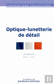 Optique-Lunetterie De Détail ; Idcc : 1431 (12e Édition)