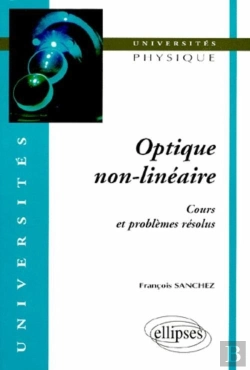 Bertrand.pt - Optique Non-Linéaire - Cours Et Problèmes Résolus