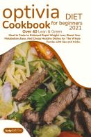 Optivia Diet Cookbook For Beginners 2021
