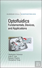 Optofluidics: Fundamentals, Devices, And Applications