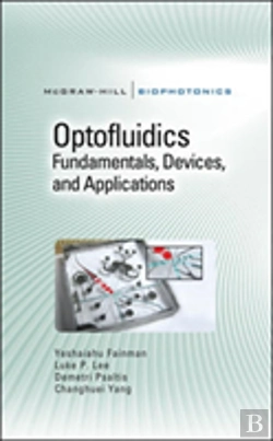 Bertrand.pt - Optofluidics: Fundamentals, Devices, And Applications