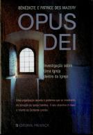 Opus Dei - Investigação sobre Uma Igreja Dentro da Igreja