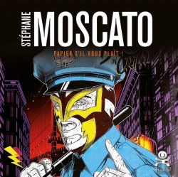 Bertrand.pt - Opus Delits Tome 67 : Stéphane Moscato