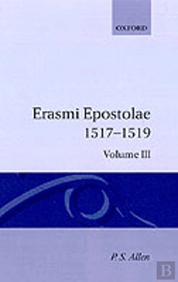 Bertrand.pt - Opus Epistolarum Des. Erasmi Roterodami: Volume Iii: 1517-1519