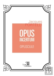 Opus Incertum : Opuscule