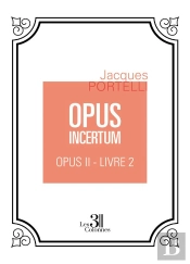 Opus Incertum T.2 : Livre 2