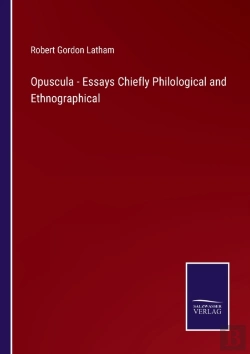 Bertrand.pt - Opuscula - Essays Chiefly Philological And Ethnographical