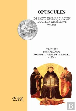 Bertrand.pt - Opuscules T.1 ; De Saint Thomas D'Aquin, Docteur Angélique