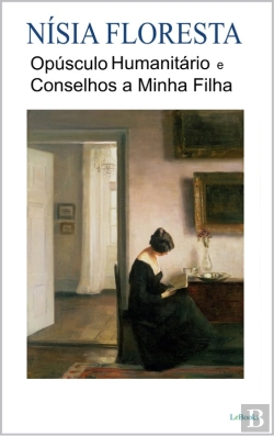 Bertrand.pt - Opúsculo Humanitário E Conselhos A Minha Filha - Nísia Floresta