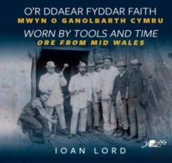 Bertrand.pt - O'R Ddaear Fyddar Faith / Worn By Tools And Time - Mwyn O Ganolbarth Cymru / Ore From Mid Wales