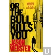 Or The Bull Kills You