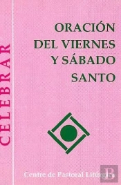Oración Del Viernes Y Sábado Santo