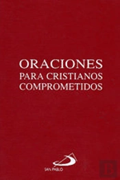 Oraciones Para Cristianos Comprometidos