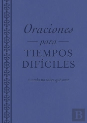 Oraciones Para Tiempos Dificiles