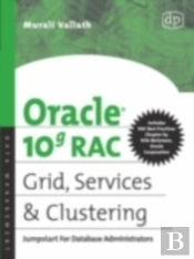 Oracle 10g Rac Grid, Services And Clustering