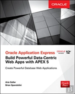 Bertrand.pt - Oracle Application Express: Build Powerful Data-Centric Web Apps With Apex
