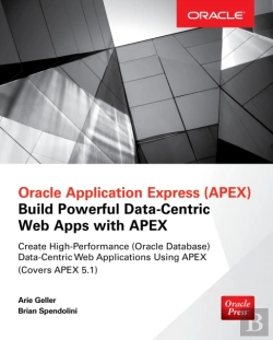 Bertrand.pt - Oracle Application Express: Build Powerful Data-Centric Web Apps With Apex