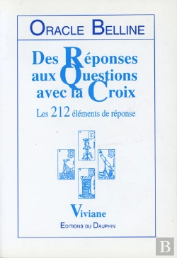 Bertrand.pt - Oracle Belline ; Des Réponses Aux Questions Avec La Croix ; Les 212 Éléments De Réponse