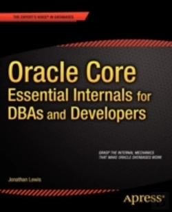 Bertrand.pt - Oracle Core: Essential Internals For Dbas And Developers