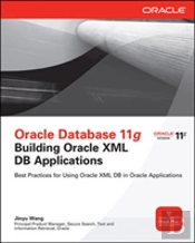 Oracle Database 11g Building Oracle Xml Db Applications
