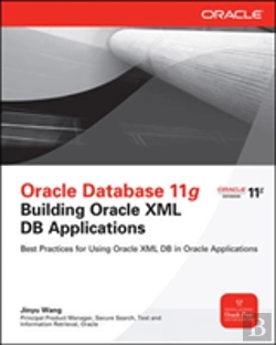 Bertrand.pt - Oracle Database 11g Building Oracle Xml Db Applications